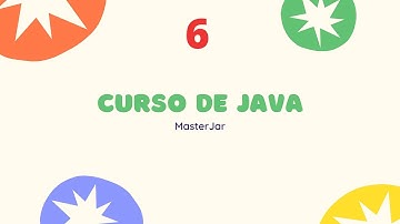 #6 Curso Java | Estructuras de control: If, Else, Else If