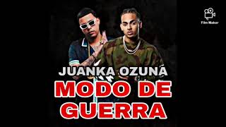 Ozuna y Juanka - Modo De Guerra (Short Versión)