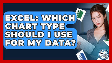 Excel: Which Chart Type Should I Use For My Data? - Docs and Sheets Pro