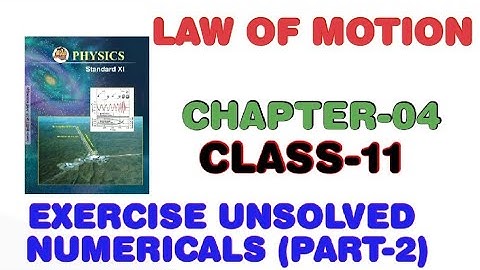 NUMERICALS ON LAW OF MOTION UNSOLVED TEXTBOOK SOLUTION  (PART-2) | CLASS-11 | PHYSICS BY RAVI YADAV