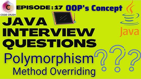 Java Interview Questions | What is Polymorphism | Method Overriding In Java