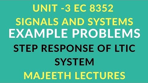 EC8352 SIGNALS AND SYSTEMS STEP RESPONSE LTIC PROBLEMS