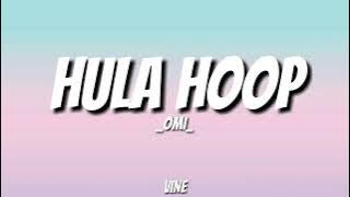 Hula hoop- Omi (lyrics) /vinelyrics