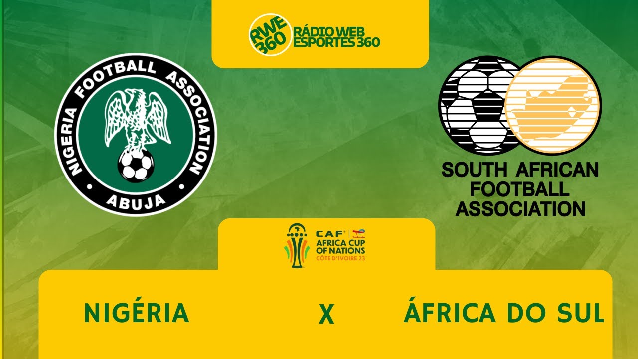 NIGÉRIA X ÁFRICA DO SUL | COPA DAS NAÇÕES AFRICANAS - AO VIVO - YouTube