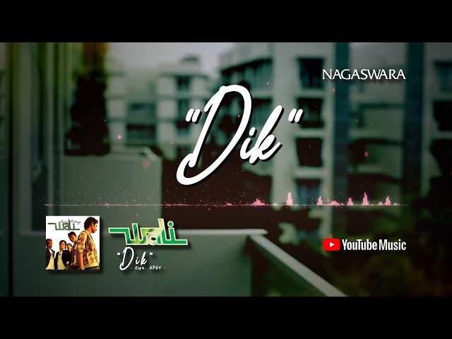 Wali - Dik (Official Video Lyrics) #lirik class=