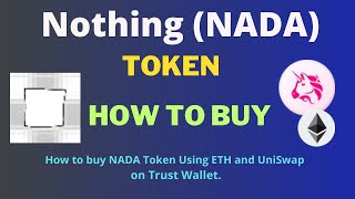 How to Buy Nothing (NADA) Token Using ETH and UniSwap On Trust Wallet