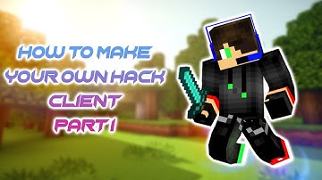 How to make your own Minecraft 1.8.8 Hack Client - Setting up (Part 1)