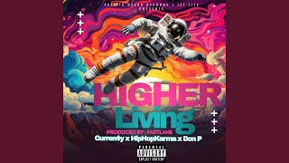 Higher Living (feat. Curren$y &amp; Don P)