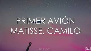 Matisse & Camilo-Primer Avión .Letra.