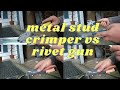 Metal stud crimper vs rivet gun