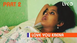 LYE.tv - Gega Diyu PART 2 | ጌጋ ድዩ - New Eritrean Movie 2018 LYE.tv - Gega Diyu PART 2 | ጌጋ ድዩ - New Eritrean Movie 2018