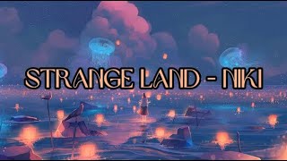 Strange Land - NIKI ( Acoustic Sessions ) Lyrics
