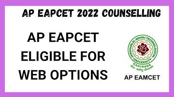 AP EAPCET 2022 COUNSELLING ll AP EAPCET COUNSELLING ELGIBLE FOR WEB OPTIONS ll