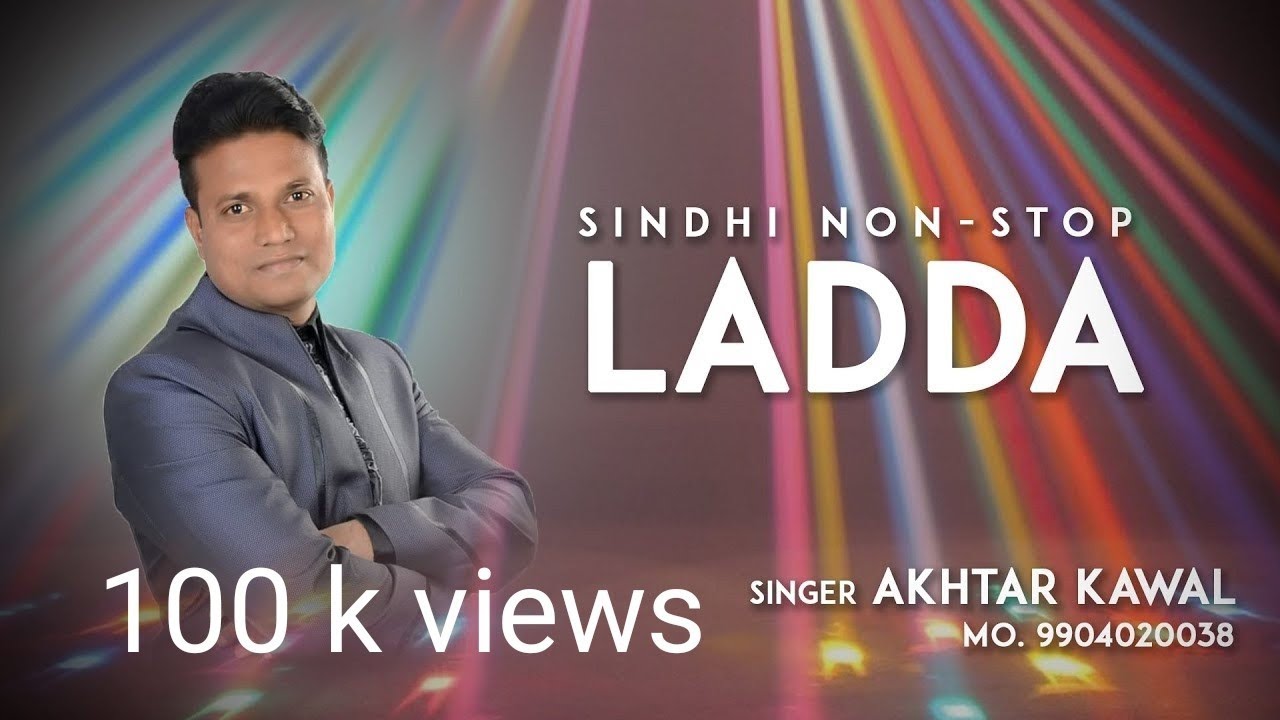 SINDHI LADDA SONG NON STOP   AKHTAR KAWAL  2020  kasamkaval