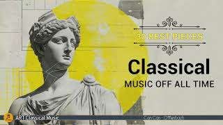 30 best Classical Music of all time - Study Music, Relaxing Music, by ART Classical Music  965 views 2 weeks ago 3 hours, 26 minutes