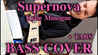 Kylie Minogue - Supernova (Bass Cover) +FREE TABS+