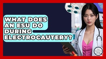 What Does An ESU Do During Electrocautery? - The Operating Table