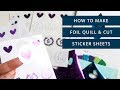 How to Design Foil Quill & Cut Sticker Sheets in Silhouette Studio + Initial Sticker Paper Results