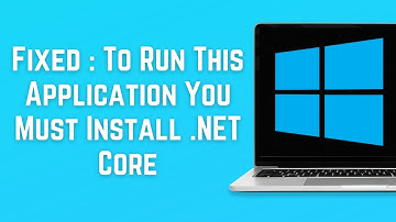 Fixed : To Run This Application You Must Install  .NET Core (2023)