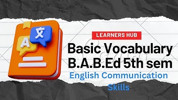 Basic Vocabulary B. A. B. Ed 5th semester Building Blocks of Language