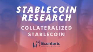 Stablecoin Research | Collateralized Stablecoins