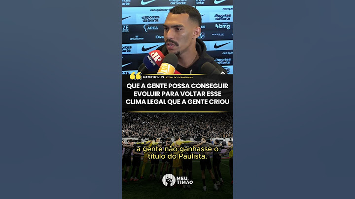 MATHEUZINHO FALA SOBRE VAIAS NO FINAL DO JOGO DO CORINTHIANS