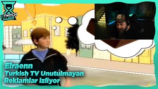 Elraenn - Turkish Tv Unutulmayan Reklamlar İzliyor