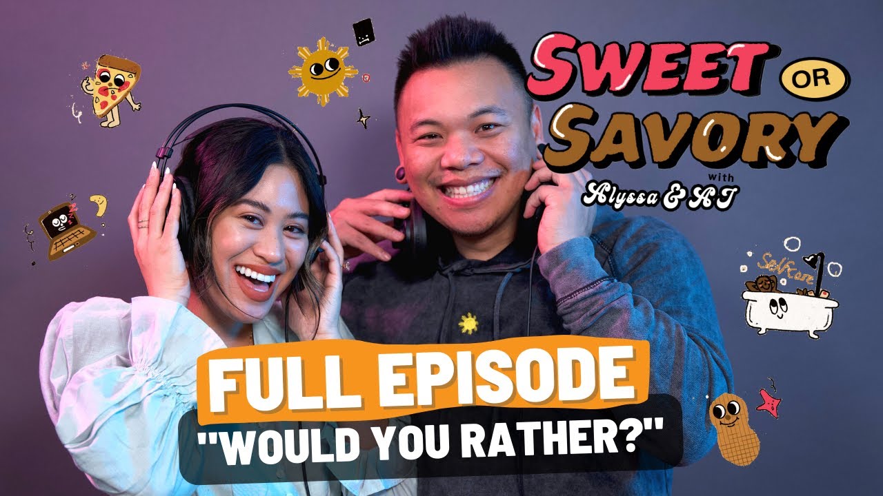 Would You Rather? Tears Were Definitely Shed | Sweet or Savory Podcast with Alyssa & AJ Episode 3