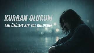 Kurban Olurum - Sen Üzülme Bir Yol Bulurum