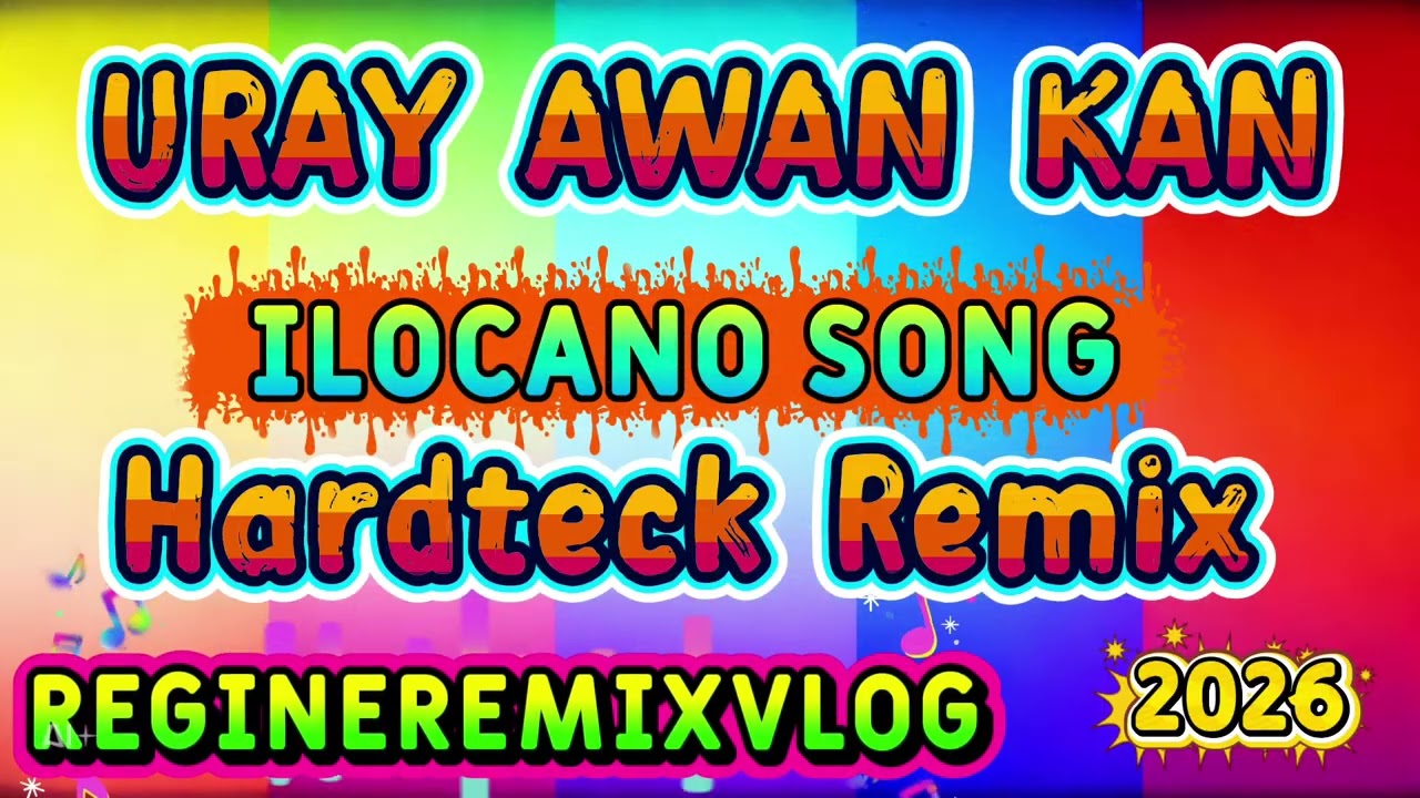 Uray Awan Kan ILOCANO SONG Hatdteck  Remix 2026 
