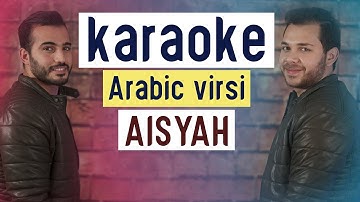 Aisyah Istri Rasulullah - Karaoke + lirik (Arab Virsi) | Mohamed Tarek & Muhamed Youssef