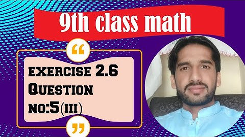 Class 9th Math Unit-2 Exercise 2.6 Question5 (iii)-E.X 2.6 Q5 (iii)-Saddam Anjum-PTBB
