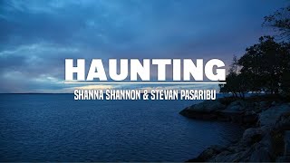 Haunting - Shanna Shannon, Stevan Pasaribu (Lirik)