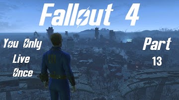 Fallout 4: You Only Live Once - Part 13 - Protect Yourself