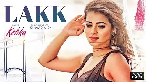 Ketika: Lakk Song (Full video) Kuwar virk || Latest Punjabi video song || saad mansuri official