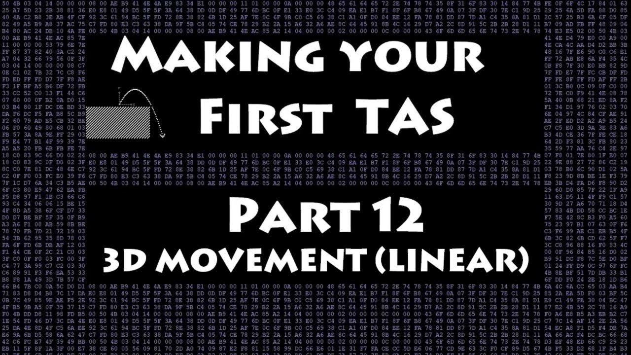 TAS Tutorial Part 12 3D Movement Linear Games YouTube