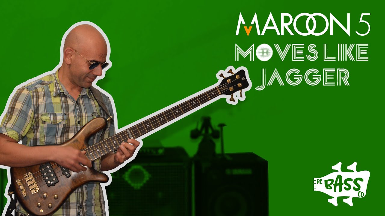 Moves Like Jagger - Maroon 5 - Bass Cover / ReBASSed Moves Like Jagger - Maroon 5 - Bass Cover / ReBASSed