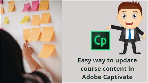 Easy way to update course content in Adobe Captivate