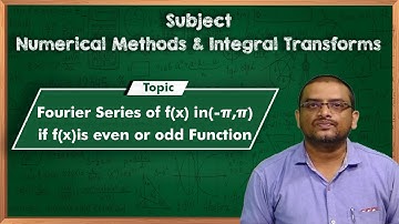 LEC04| NMIT|Fourier Series of f(x) in(-π,π)if f(x)is even or odd Function by Dr.G.Ravindranath Reddy
