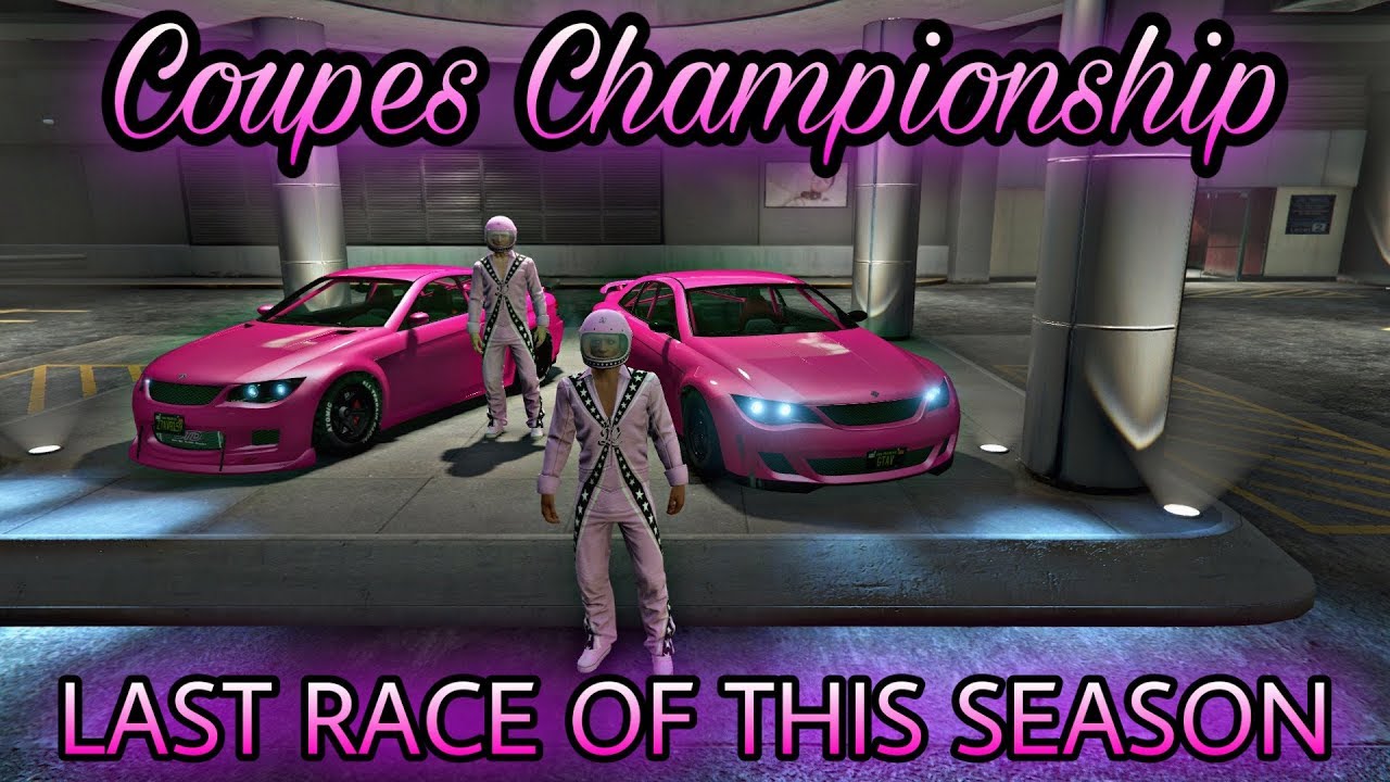 Last Round Last Race Coupes Championship Gta 5 Competitive Racing!