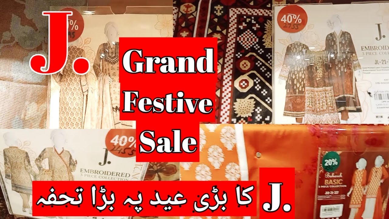 J. Junaid Jamshed Grand festive sale . J. flat 20 % and 40 % off sale 2021 . J. mid summer sale