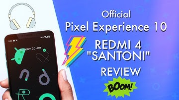 Download Official Pixel Experience 10 for Redmi 4 (santoni) Review Amazing Performance and Stability