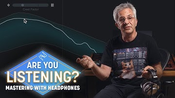 Mastering with Headphones | Are You Listening? Season 3, Episode 1
