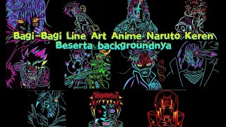Bagi-Bagi Line Art Anime Naruto terbaru dan Keren Beserta backgroundnya