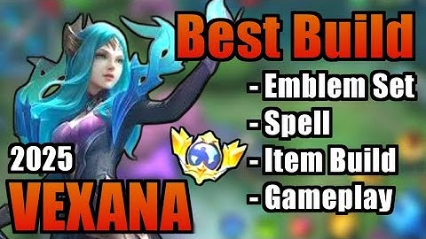 VEXANA BEST BUILD 2025 | TOP 1 GLOBAL VEXANA BUILD | VEXANA MOBILE LEGENDS | MLBB