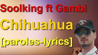 Soolking ft. Gambi - Chihuahua [paroles-lyrics]