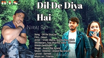 Dil De Diya hai Lyrical Video | Masti | Anand Raj Anand | Vivek Oberoi, Amrita, Ritesh Deshmukh #BIS