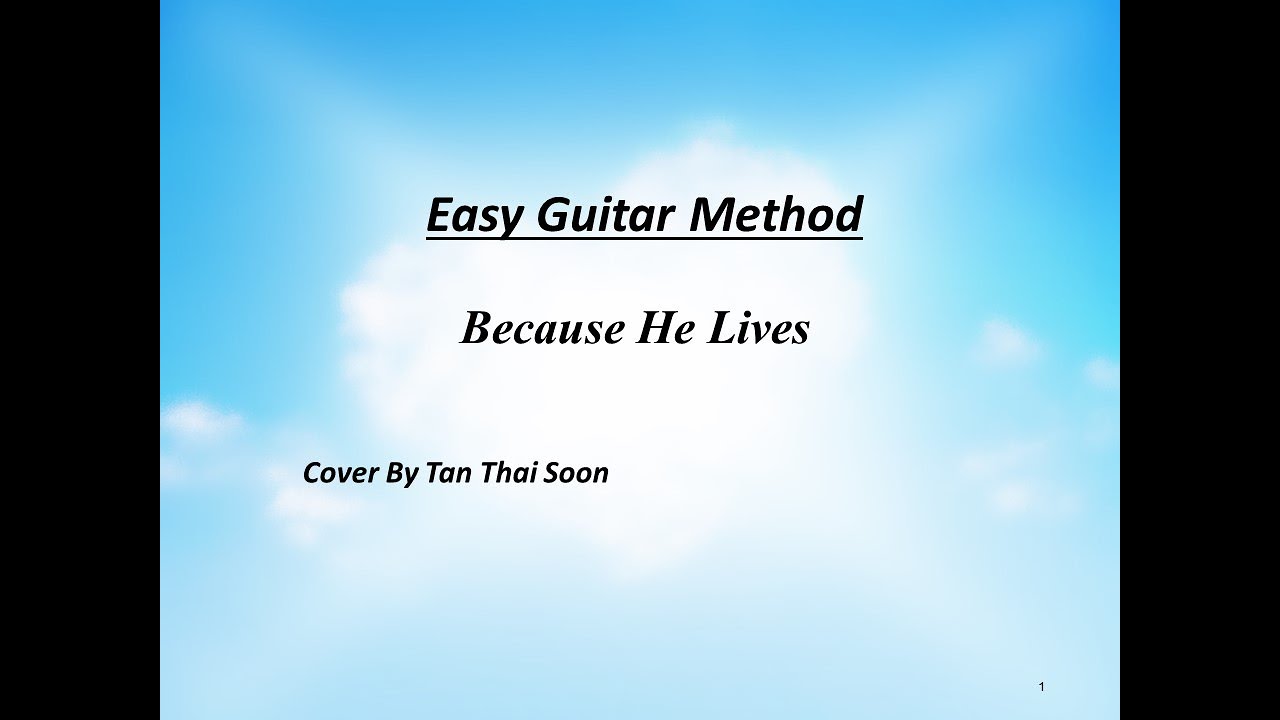 Easy guitar method: Because He Lives, with guitar chords and lyrics ...