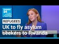 UK plan to fly asylum-seekers to Rwanda draws outrage • FRANCE 24 English