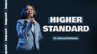 Download Lagu HIGHER STANDARD (STANDAR YANG LEBIH TINGGI) - PS. HENNY KRISTIANUS MP3 Download Lagu HIGHER STANDARD (STANDAR YANG LEBIH TINGGI) - PS. HENNY KRISTIANUS MP3